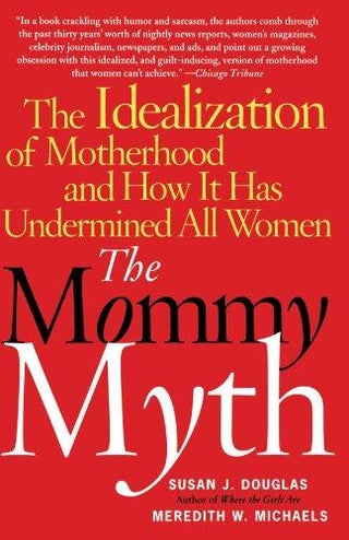 The Mommy Myth printed_book_paperback english - 8/2/2005 - v1500668830/N11168323A_1