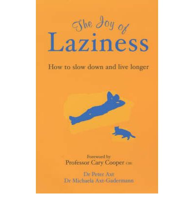 The Joy of Laziness - Paperback English by Michaela Axt-Gadermann - 03/01/2005