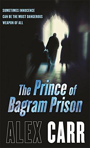 The Prince of Bagram Prison - Paperback English by Alex Carr - 19/09/2009 
