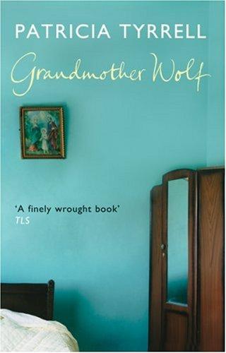 Grandmother Wolf - Paperback English by Patricia Tyrrell - 03/08/2006