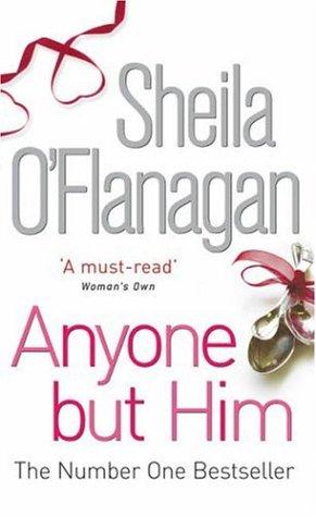Anyone But Him - Paperback English by Sheila O'Flanagan - 28/03/2005 