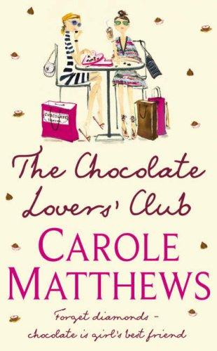 The Chocolate Lovers' Club - Paperback English by Carole Matthews - 08/02/2007