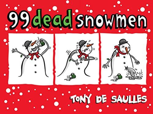 99 Dead Snowmen - Hardcover English by Tony De Saulles - 13/11/2012