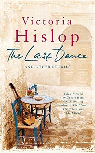 The Last Dance and Other Stories - Hardcover English by Victoria Hislop - 8/11/2012