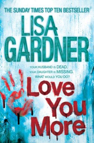 Love You More - Paperback English by Lisa Gardner - 1/2/2012 