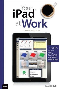 Your Ipad at Work - Paperback English by Jason R. Rich - 20/10/2012 
