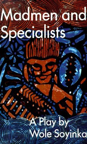 Madmen and Specialists - Paperback English by Wole Soyinka - 1/9/1987