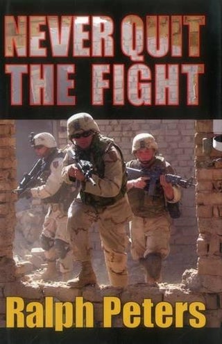 Never Quit The Fight - Hardcover English by Ralph Peters - 38997