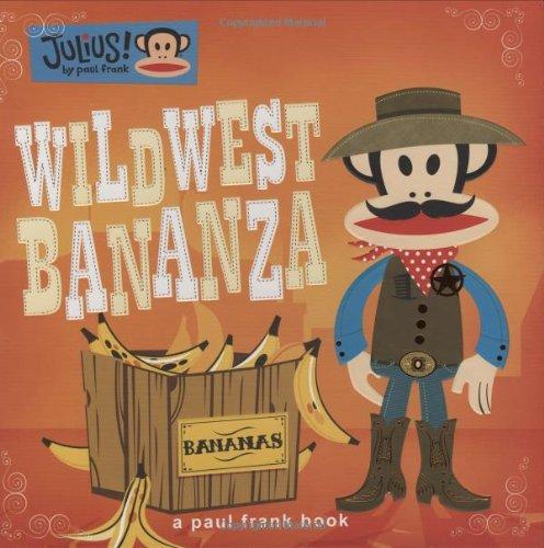 Wild West Bananza - Hardcover English by Paul Frank Industries - 39456 