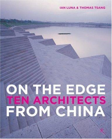 On the Edge Ten Architects From China - Paperback English by Ian Luna - 16/01/2007 