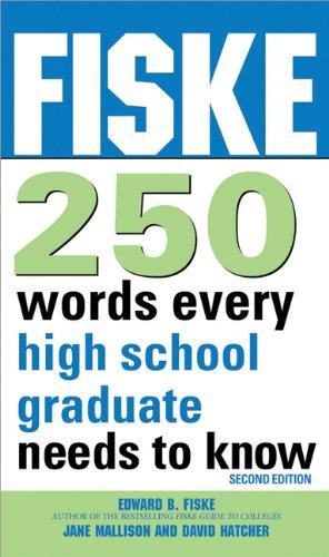 Fiske 250 Words Every High School Graduate Needs to Know - Paperback English by Edward Fiske - 1/8/2011