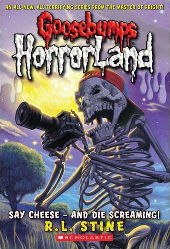 Say Cheese And Die Screaming (Goosebumps HorrorLand #8) - Paperback English by R L Stine - 6/4/2009