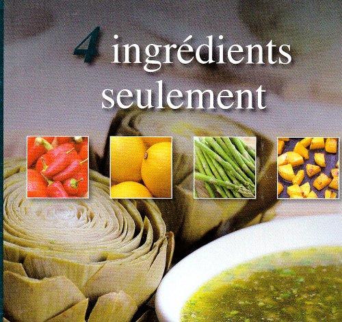 4 Ingredients Only - Hardcover French by Véronique Dumont 