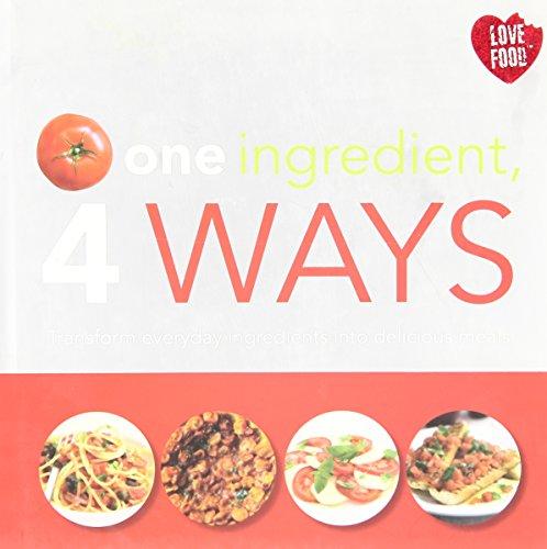 One Ingredient, 4 Ways - Hardcover English - 1/4/2010 