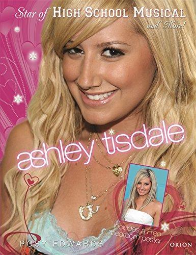 Ashley Tisdale - Hardcover English by Posy Edwards - 2/6/2009 