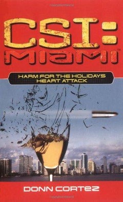 CSI Miami: Harm for the Holidays - Heart Attack - Paperback English by Donn Cortez - 2007