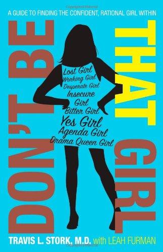 Don't be That Girl - Paperback English by Travis L. Stork M.D. - 7/10/2008