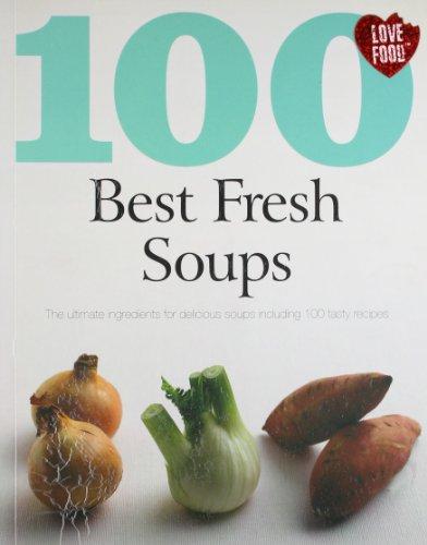 100 Best Fresh Soups - Paperback English by Parragon Books - 01/08/2010