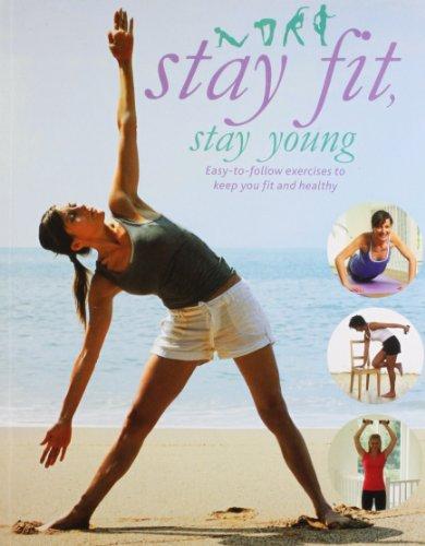 Stay Fit, Stay Young - Paperback English by Sara Rose - 01/12/2010 