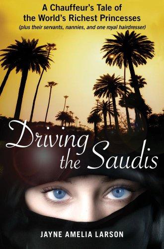 Driving the Saudis - Hardcover English by Jayne Amelia Larson - 16/10/2012 