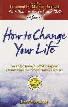 How to Change Your Life - Paperback English by Ernest Holmes - 1/5/1999 