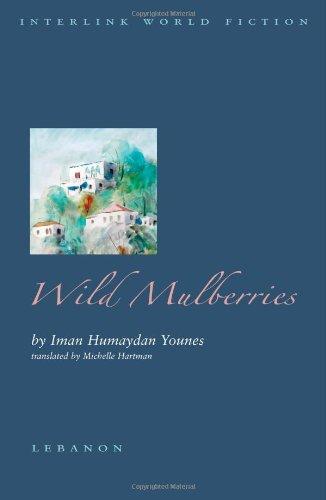 Wild Mulberries - Paperback English by Iman Humaydan Younes - 1/5/2008
