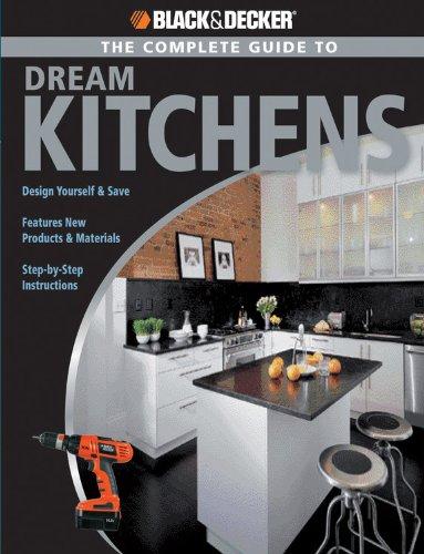 Black and Decker the Complete Guide to Dream Kitchens - Paperback English by Sarah Lynch - 15/04/2007 