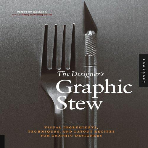 The Designer's Graphic Stew - Hardcover English by Timothy Samara - 1/2/2010 