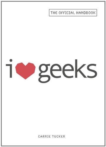 I Love Geeks - Paperback English by Carrie Tucker - 17/01/2009 