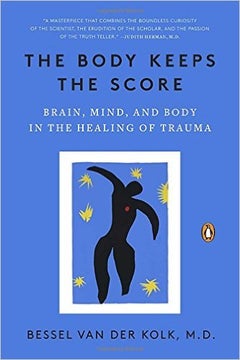 The Body Keeps the Score - Paperback English by Bessel van der Kolk M.D. - 08/09/2015