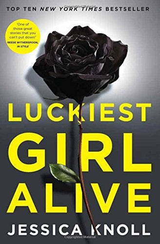 Luckiest Girl Alive - Paperback English by Jessica Knoll - 21/04/2016