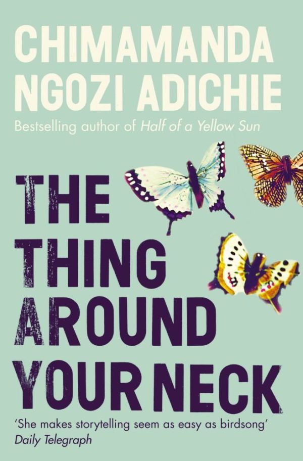 The Thing Around Your Neck - Paperback English by Chimamanda Ngozi Adichie - 39823