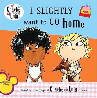 Charlie & Lola I Slightly Want To Go Home printed_book_paperback english - v1501603729/N11995717A_1