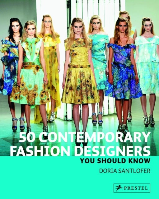 50 Contemporary Fashion Designers You Should Know - Paperback English by DORIA SANTLOFER - 25/10/2012