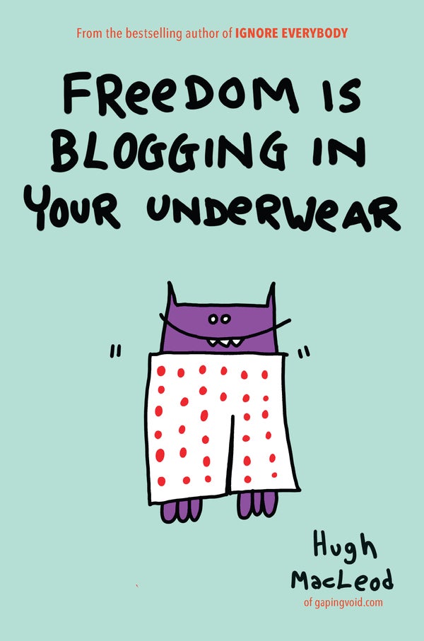 Freedom Is Blogging In Your Underwear printed_book_hardback english - 26/04/2012