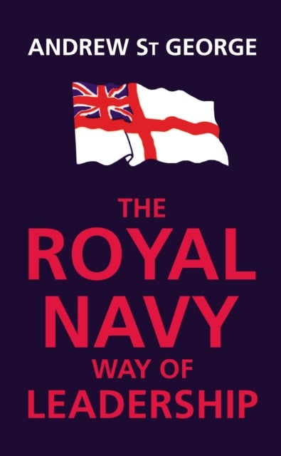 The Royal Navy Way Of Leadership printed_book_hardback english - 13/08/2012 