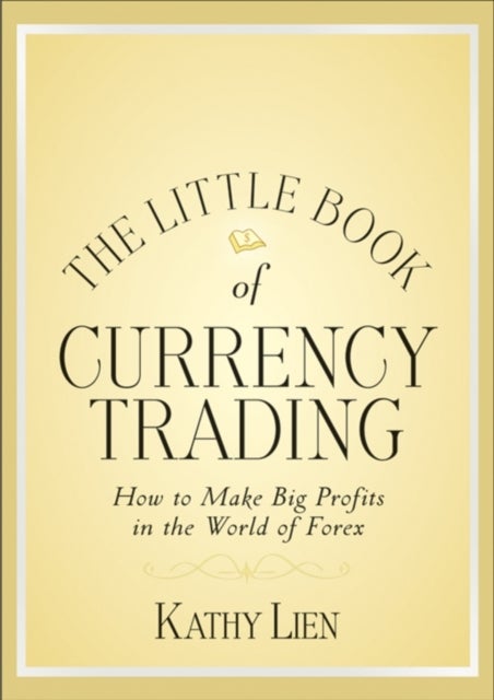 The Little Book Of Currency Trading - Hardcover English by Kathy Lien - 28/12/2010