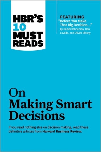 HBR's 10 Must Reads On Making Smart Decisions printed_book_paperback english - 12/03/2013 