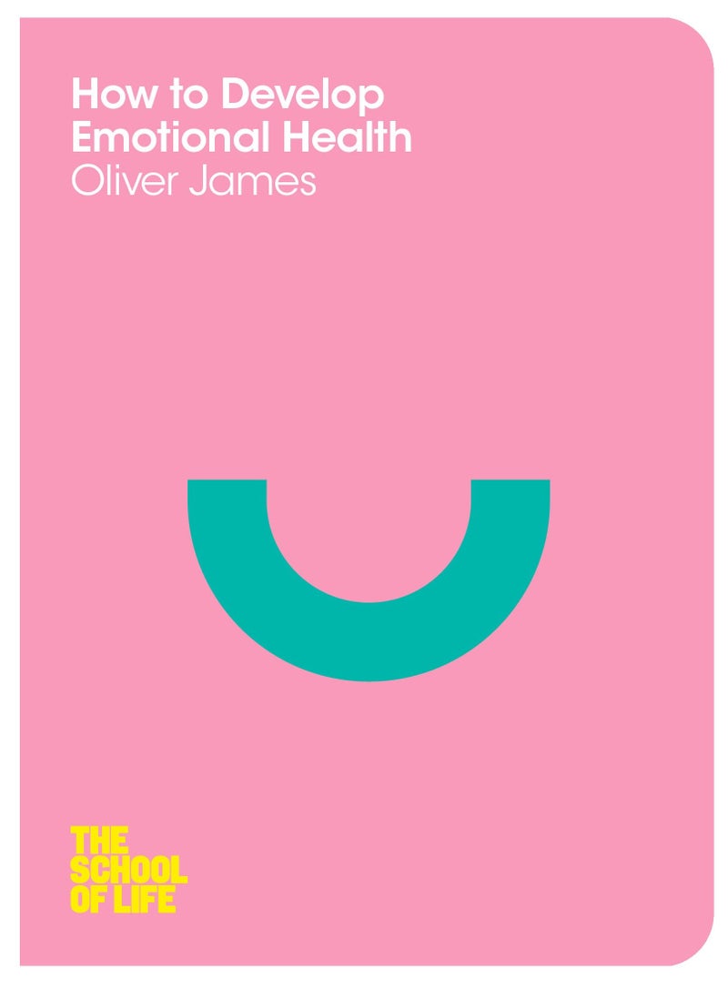 How To Develop Emotional Health - Paperback English by Oliver James - 01/04/2015 - Image 1