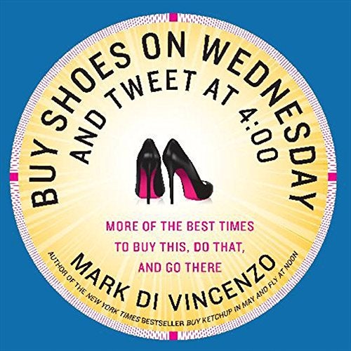 Buy Shoes on Wednesday and Tweet at 4 - Paperback English by Mark DiVincenzo - 11/09/2012  - Image 1