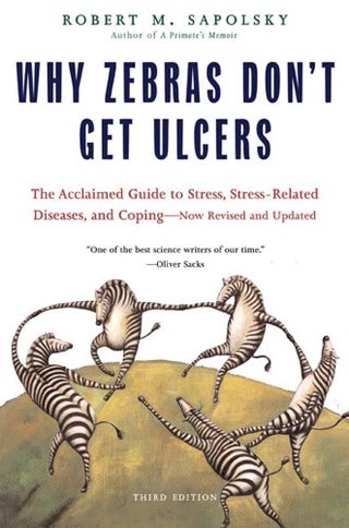 Why Zebras Don't Get Ulcers - Paperback English by Robert M. Sapolsky - 15/09/2004 - v1502136852/N10990451A_1