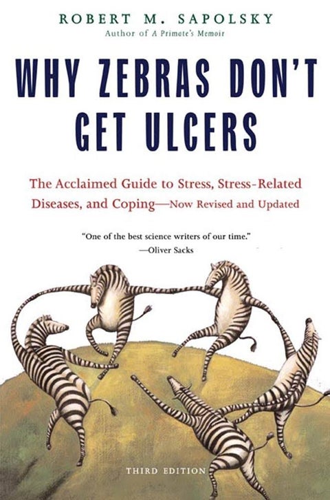 Why Zebras Don't Get Ulcers - Paperback English by Robert M. Sapolsky - 15/09/2004