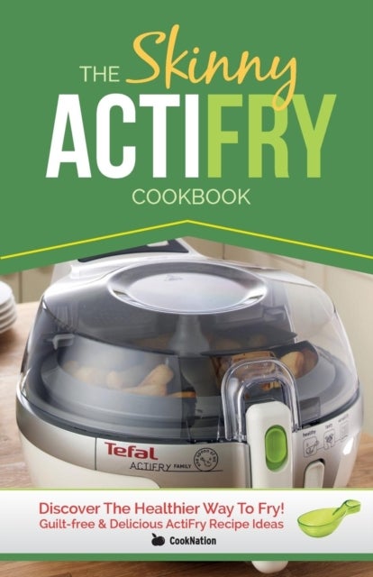 The Skinny Actifry Cookbook - Paperback English by CookNation - 24/03/2014 