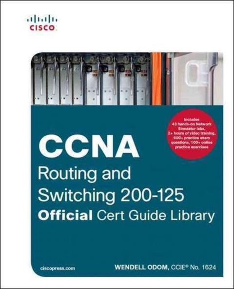 Ccna Routing and Switching 200-125 official Cert Guide Library printed_book_hardback english - 08/07/2016