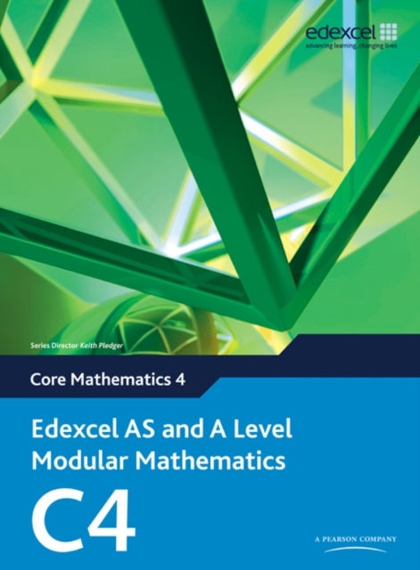 Edexcel AS and A Level Modular Mathematics - Paperback English by Keith Pledger