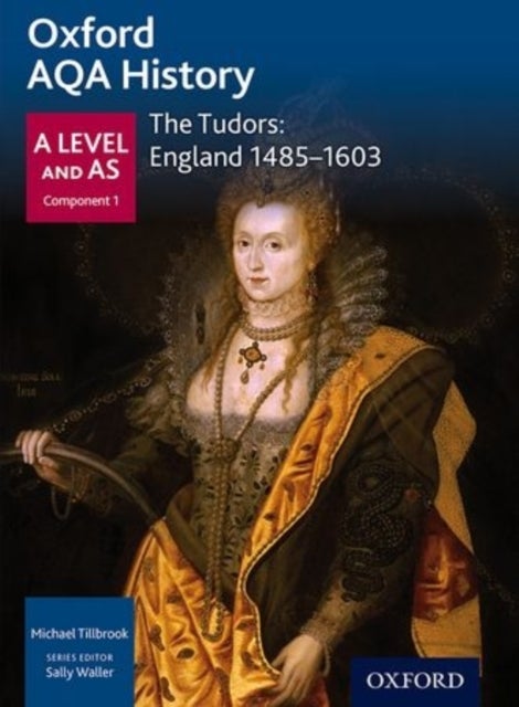 تاريخ أكسفورد AQA للمستوى المتقدم: عائلة تيودور: إنجلترا 1485-1603