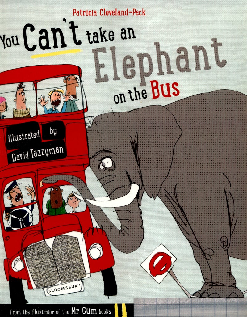 You Can't Take An Elephant On the Bus - Paperback English by Patricia Cleveland-Peck - 09/04/2015