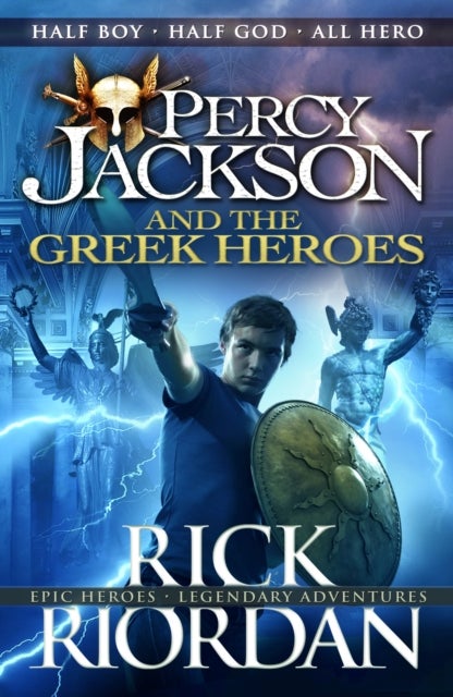 Percy Jackson and The Greek Heroes - Paperback English by Rick Riordan - 05/05/2016