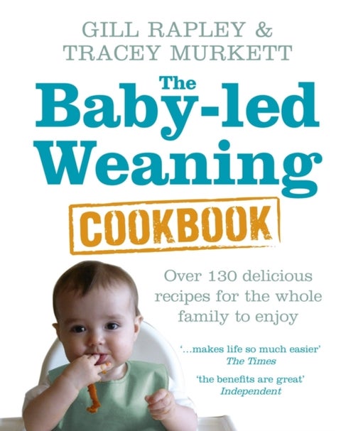 The Baby-Led Weaning Cookbook - Hardcover English by Gill Rapley - 04/11/2010