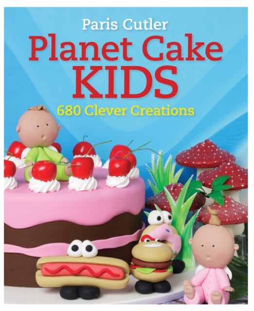 Planet Cake Kids - Paperback English by Paris Cutler - 8/11/2012